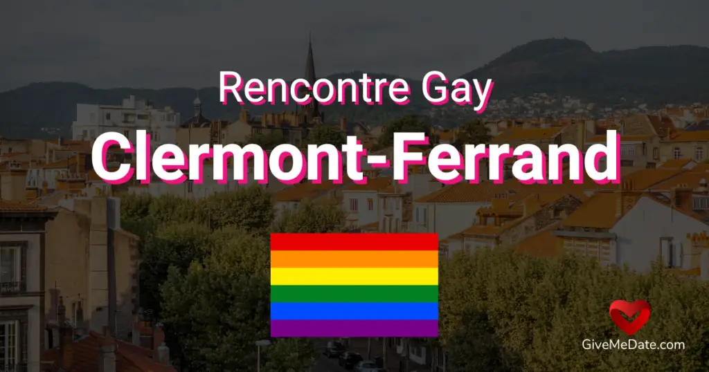 Rencontre gay Clermont Ferrand