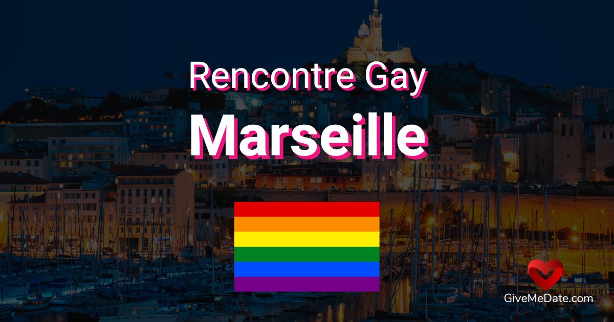 Rencontre gay Marseille
