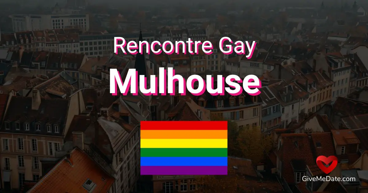 Rencontre gay Mulhouse