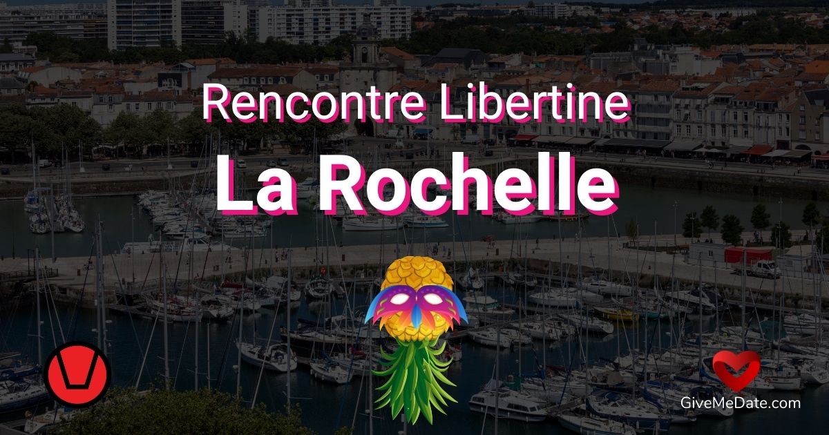 rencontre libertine la rochelle