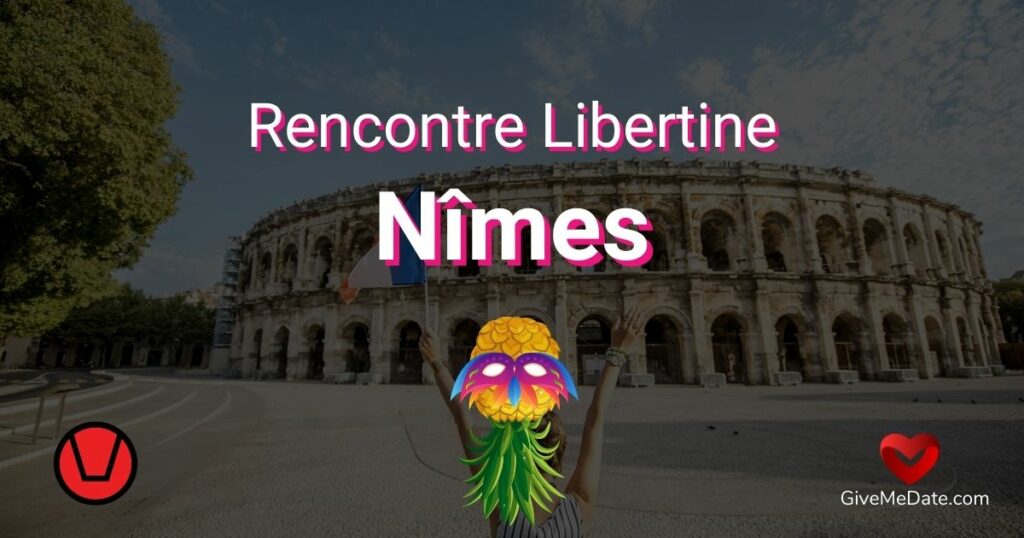 rencontre libertine nimes