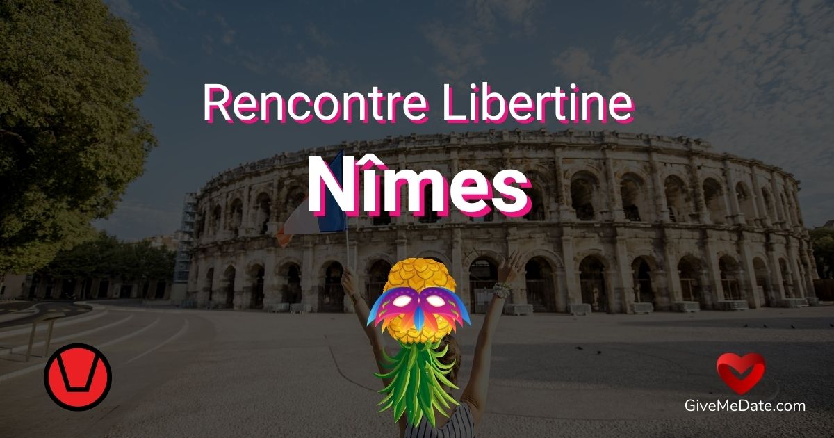 rencontre libertine nimes