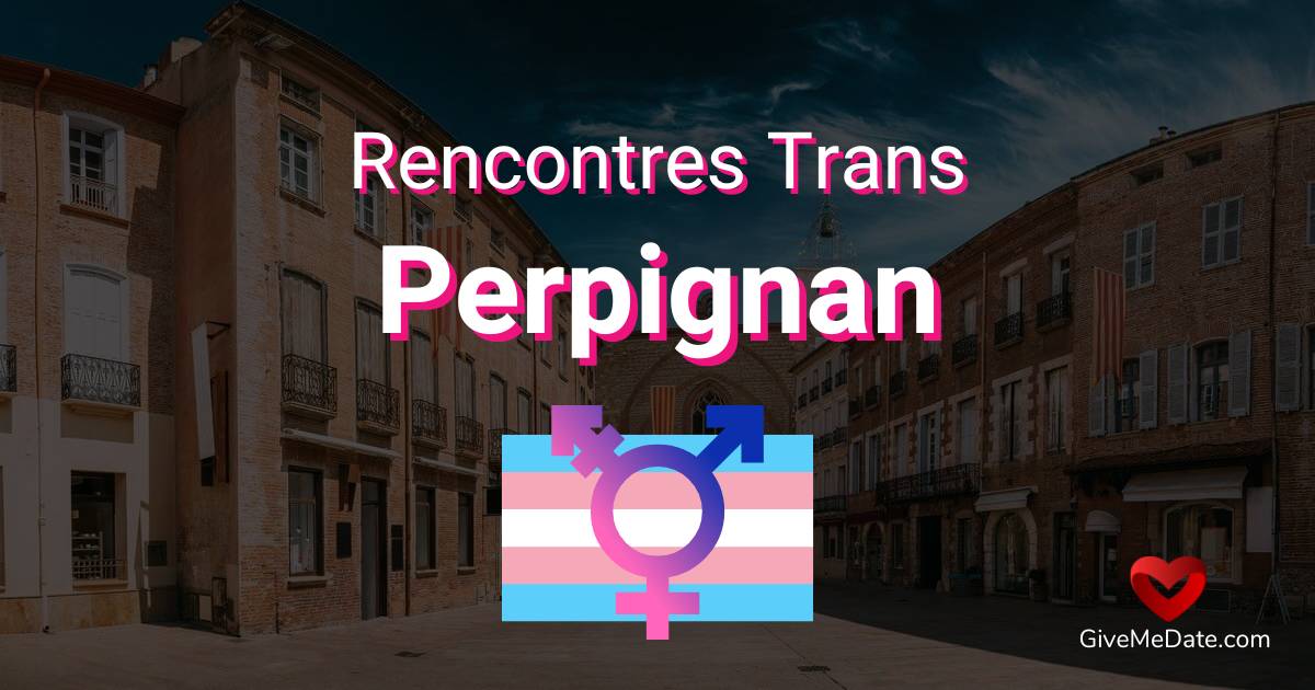 trans dating perpignan